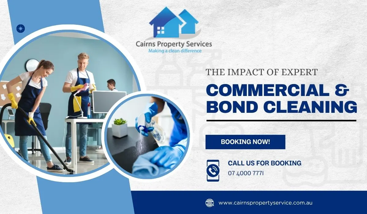 The Impact of Expert Commercial & Bond Cleaning